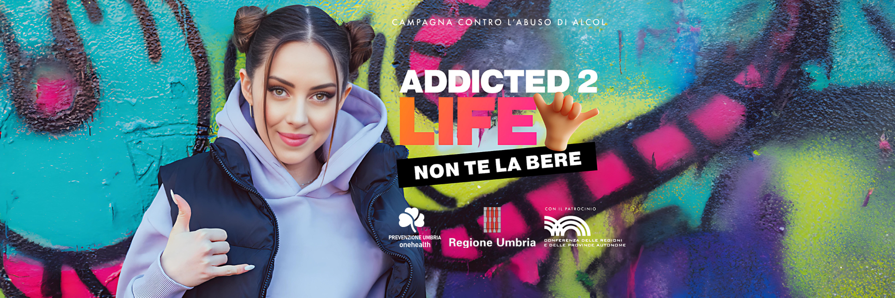 Campagna contro l'abuso di alcol: Addicted2life - Non te la bere
